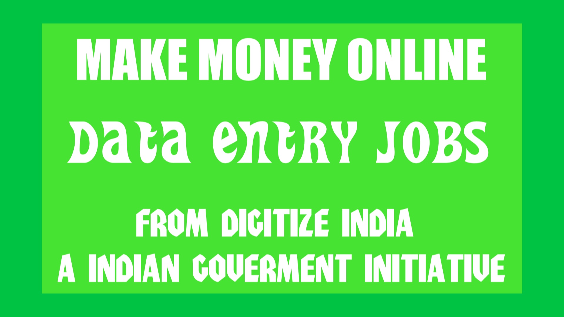 Make Money Online From Digitize India  The Real Data Entry Job