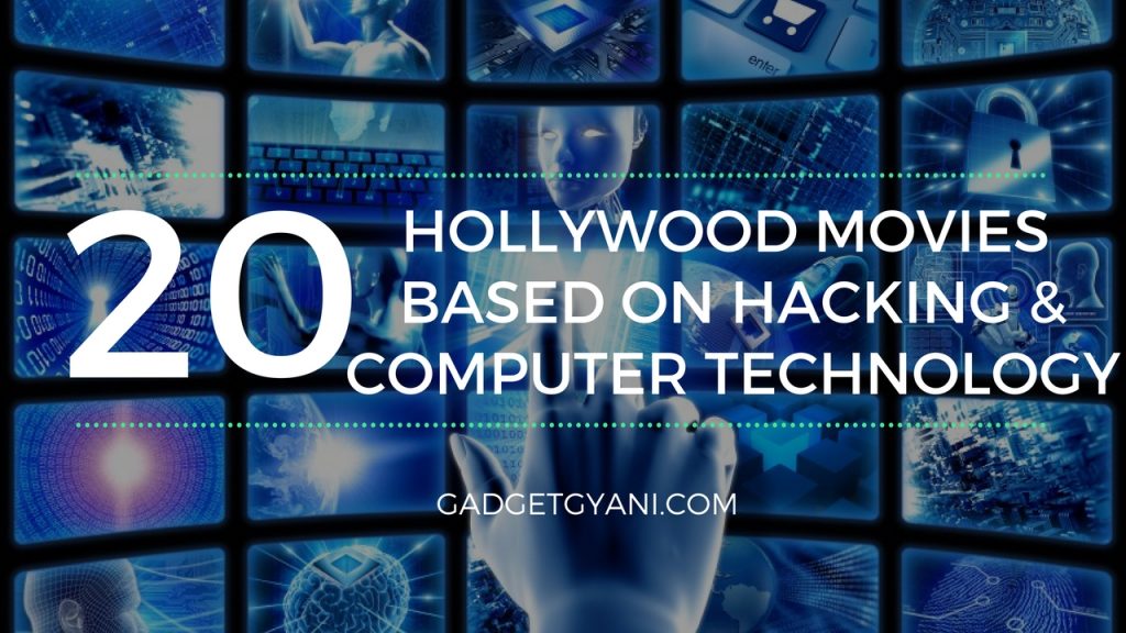 20+ Hollywood Movies Based On Hacking & Computer Technology