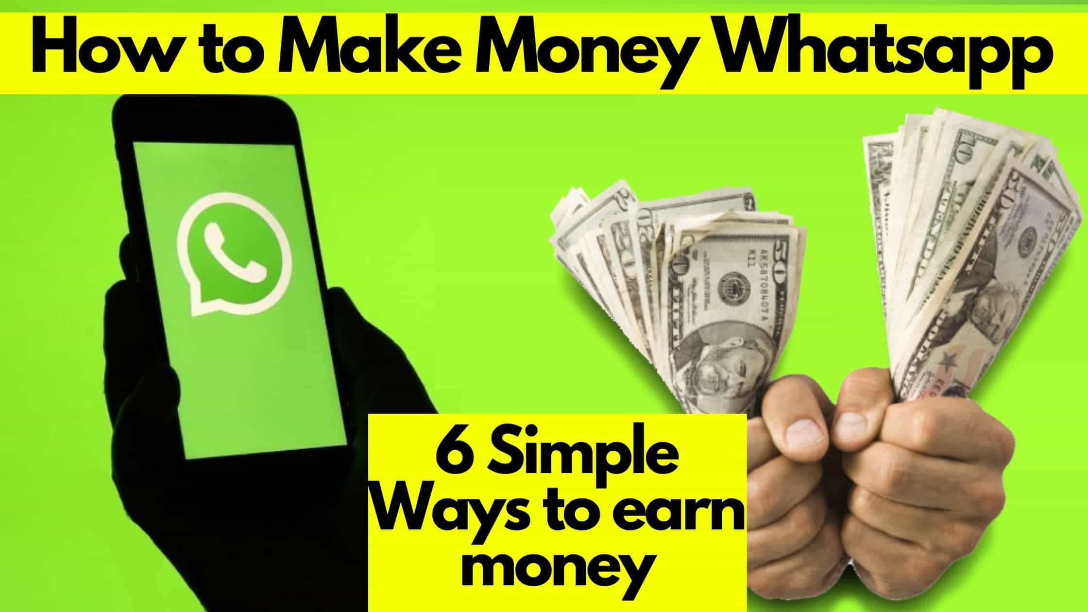 8 Best Hidden Ways How to Make Money on WhatsApp 2021