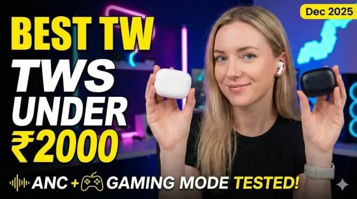 Silence the Chaos Best ANC Earbuds Under ₹2000 in India (Dec 2025) best-tws-earbuds-under-2000-india-thumbnail-2025.jpg