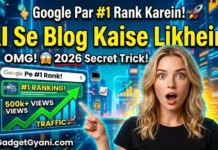 AI Se Blog Kaise Likhe Jo Google Par Rank Kare (2026) AI se blog kaise likhe jo Google par rank kare 2026 step by step guide GadgetGyani