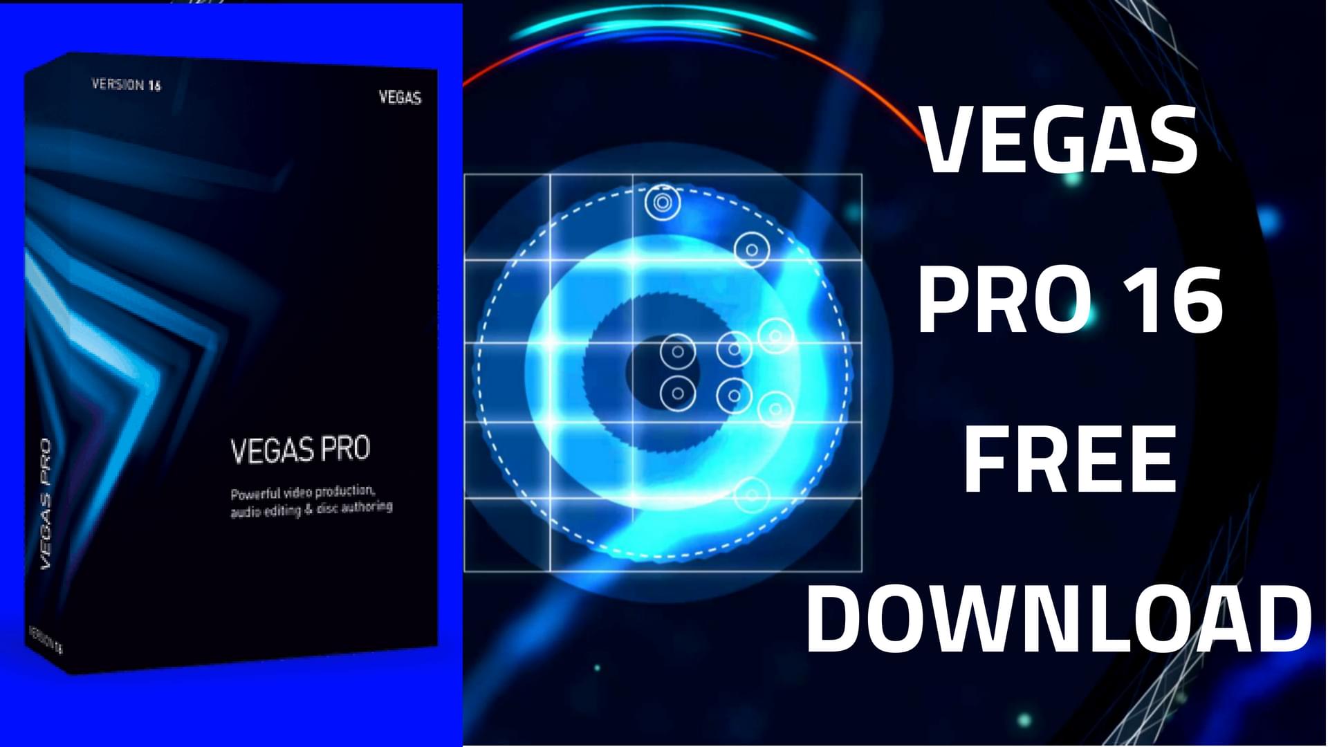Vegas Pro 16 Download | Vegas Pro 16 Free Download 2024 VEGAS PRO 16 FREE DOWNLOAD, VEGAS PRO 16