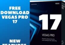 Magix Vegas Pro 17 Free Download | Release Date | Crack | New Features